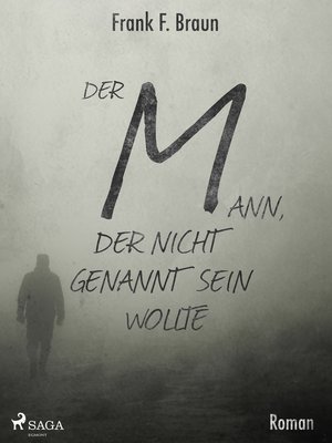 cover image of Der Mann, der nicht genannt sein wollte